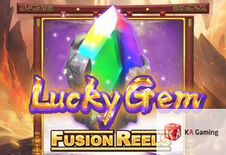 Lucky Gem Fusion Reels
